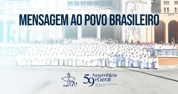 Bispos reunidos na 59ª Assembleia Geral da CNBB divulgaram "Mensagem da CNBB ao povo brasileiro"