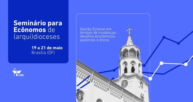 CNBB promove seminário para ecônomos das dioceses com aprofundamento sobre gestão eclesial