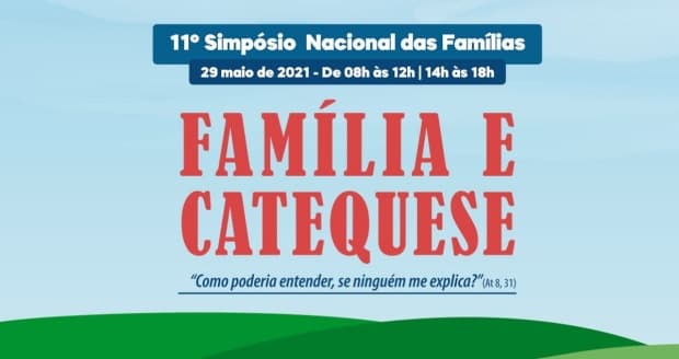 Família e Catequese é o tema do 11º Simpósio Nacional das Famílias, no dia 29 de maio