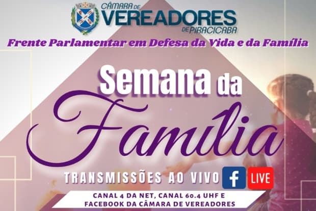 Frente Parlamentar em Defesa da Vida e da Família de Piracicaba promove Semana Nacional da Família