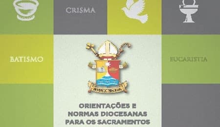 Normas diocesanas para os Sacramentos já estão disponíveis para consulta